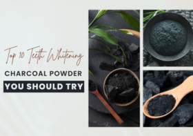 Top 10 Teeth Whitening Charcoal Powder You Should Try